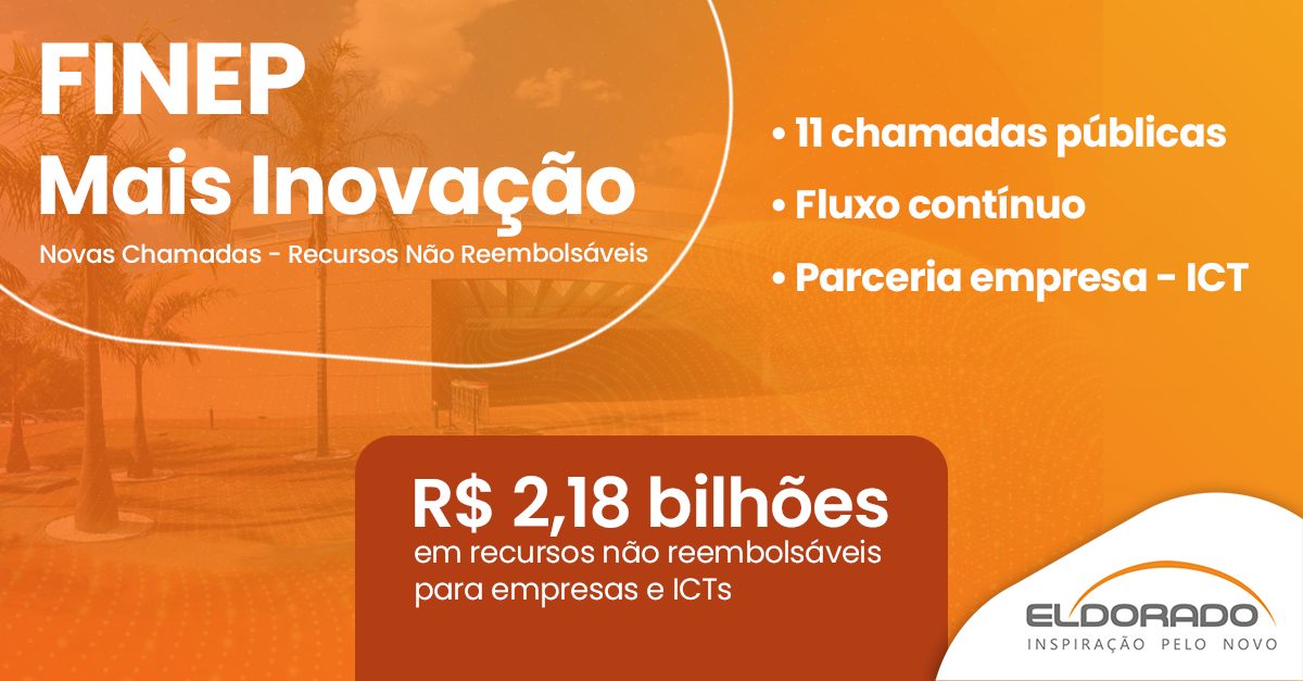 Finep Mais Inovação: R$ 2,18 bilhões para impulsionar a indústria nacional 